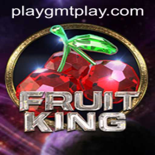 Embark on a Regal Adventure with FruitKing: The Ultimate Gaming Experience with GMTPLAY